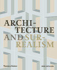Architecture and Surrealism: A Blistering Romance
