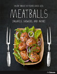 Meatballs! Falafels, Skewers, and More