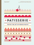 Patisserie: Master the Art of French pastry