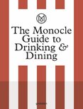 The Monocle Guide to Drinking & Dining