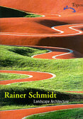 Rainer Schmidt: Landscape architecture