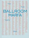 Ballroom Marfa: The First Twenty Years
