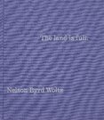 The Land Is Full: Nelson Byrd Woltz Landscape Arch...