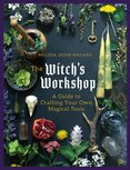 The Witch's Workshop: A Guide to Crafting Your Own...