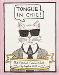 Tongue in Chic: The Fabulous Fashion World of Angelica Hicks