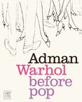 Adman: Warhol Before Pop