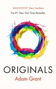 Originals: How Non–conformists Change the World