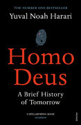 Homo Deus: A Brief History of Tomorrow