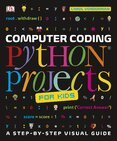 Computer Coding: Python Projects for Kids