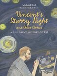 Vincent's Starry Night and Other Stories: A Children's History of Art