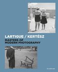 Lartigue / Kertész: Masters of Modern Photography