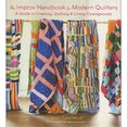 The Improv Handbook for Modern Quilters