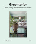 Greenterior: Plant Loving Creatives and Their Homes