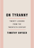 On Tyranny: Twenty Lessons from the Twentieth Century (US edition)