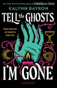 Tell the Ghosts I'm Gone