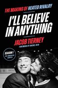 I'll Believe in Anything: The Making of Heated Rivalry