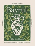 Bayrut: Recipes from the heart of a Lebanese city kitchen