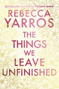 The Things We Leave Unfinished