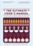 The Ultimate Cook's Manual: Become the Chef You've Always Wanted to be