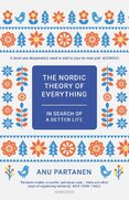 The Nordic Theory of Everything: In Search of a Better Life