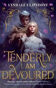 Tenderly I am Devoured
