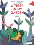 A Tiger in My Garden: A Do–It–Yourself Pop–Up Book