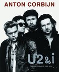 Anton Corbijn U2 and I: The Photographs 1982–2004