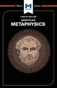 Aristotle's Metaphysics (A Macat Analysis)