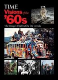 Time Visions of the '60s: The 100 Most Influential Images of the Decade