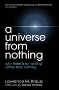 A Universe from Nothing: Why There Is Something Rather than Nothing