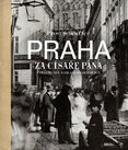 Praha za císaře pána