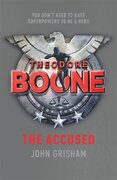 Theodore Boone: The Accused (Theodore Boone 3)