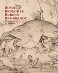 Bosch – Bruegel – Rubens – Rembrandt. Masterpieces of the Albertina