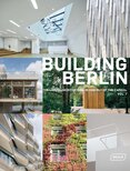 Building Berlin Vol. 7: The latest architecture in and out of the capital