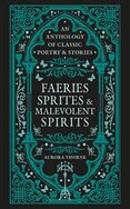 Faeries, Sprites & Malevolent Spirits