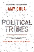 Political Tribes: Group Instinct and the Fate of Nations