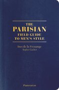 The Parisian Field Guide to Men’s Style