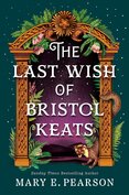 The Last Wish of Bristol Keats