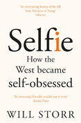 Selfie: How the West Became Self–Obsessed