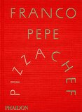 Franco Pepe: Pizza Chef