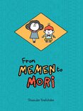 From Memen to Mori