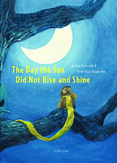 The Day the Sun Did Not Rise and Shine