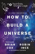 The Infinite Monkey Cage: How To Build A Universe