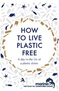 How to Live Plastic Free – A day in the life of a plastic detox