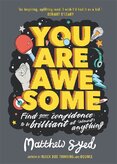 You Are Awesome: Find Your Confidence and Dare to be Brilliant at (Almost) Anything