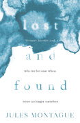 Lost and Found: Memory, Identity, and Who We Become When We're No Longer Ourselves