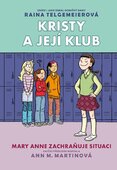 Kristy a její klub: Mary Anne zachraňuje situaci
