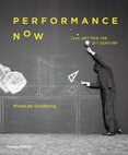 Performance Now: Live Art for the Twenty–First Century