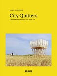 City Quitters: Creative Pioneers Pursuing Post–Urban Life