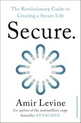 Secure. The Revolutionary Guide to Creating a Secure Life